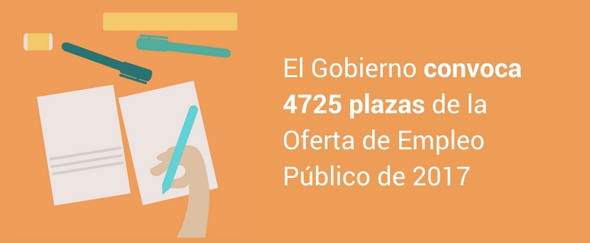 El Gobierno convoca 4725 plazas de la Oferta de Empleo Público de 2017