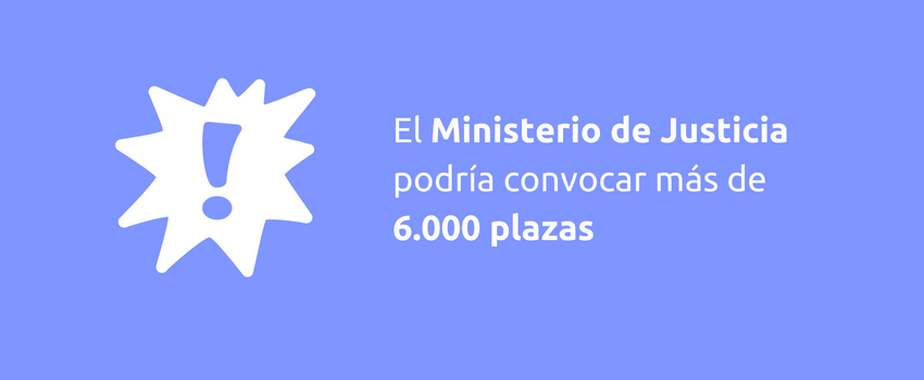 El Ministerio de Justicia podría convocar más de 6.000 plazas