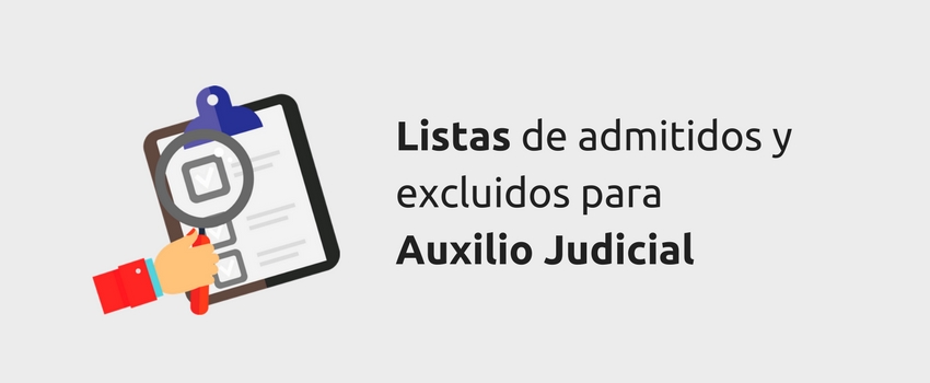 Listas de admitidos y excluidos para Auxilio Judicial 2018