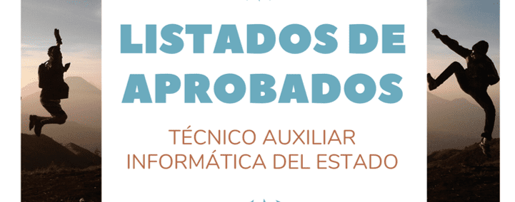 Listado aprobados 2º ejercicio Técnico Auxiliar Informática del Estado