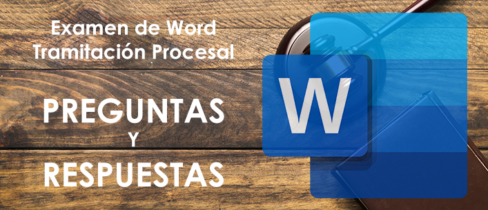 Preguntas y Respuestas del Examen de Tramitación Procesal de Word