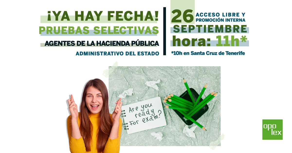 Nueva fecha, hora y sedes del examen Agentes de la Hacienda Pública