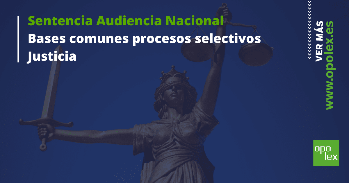 Sentencia Audiencia Nacional bases procesos selectivos de Justicia