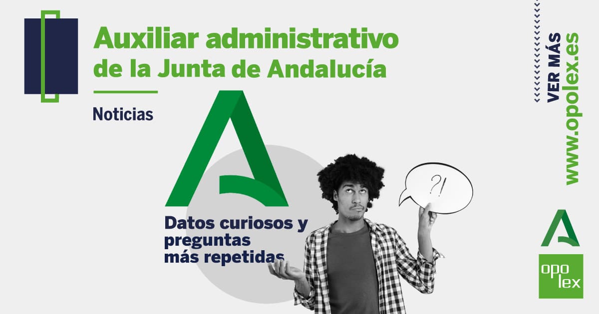 Auxiliar administrativo de Andalucía datos curiosos y preguntas