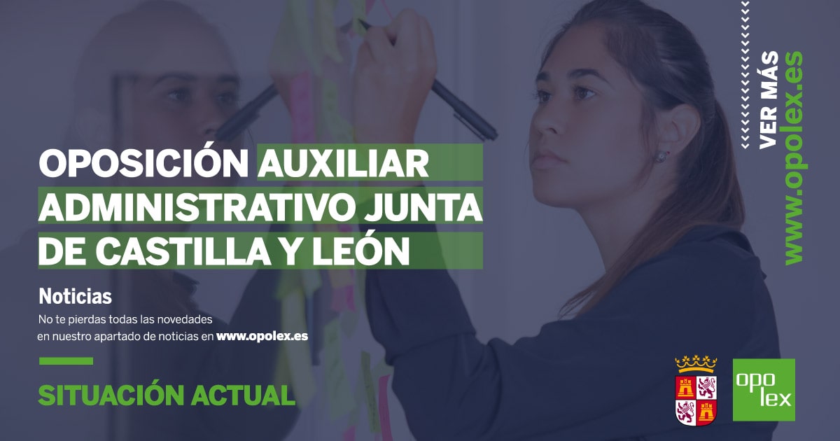 Situación actual de la oposición Auxiliar Administrativo Junta de CyL