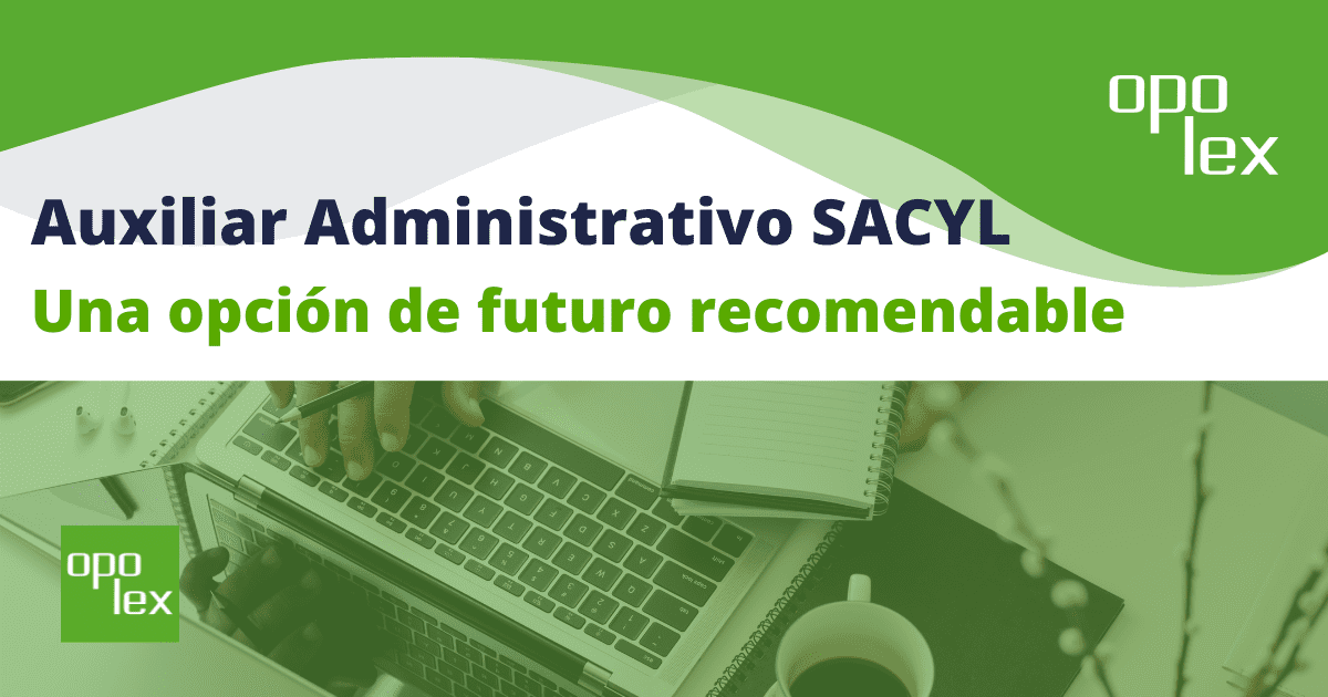 Auxiliar Administrativo Sacyl una opción de futuro recomendable