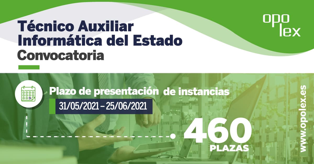 Convocatoria 2021 Tecnico Auxiliar Informatica del Estado