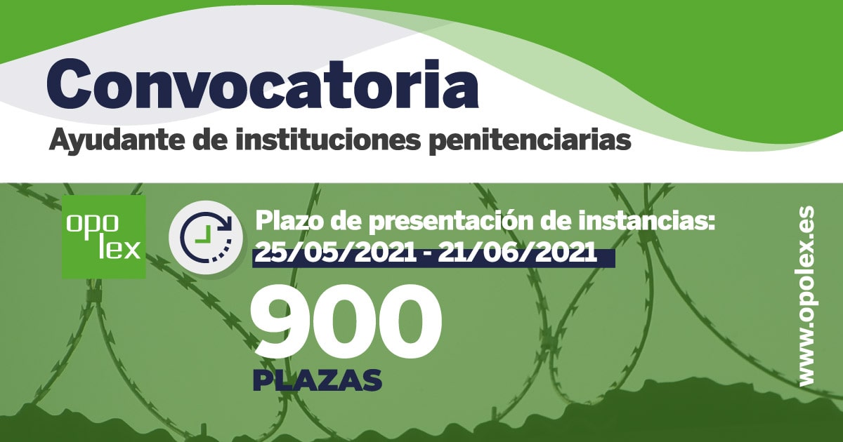 Convocatoria 900 plazas para Ayudante de Instituciones Penitenciarias