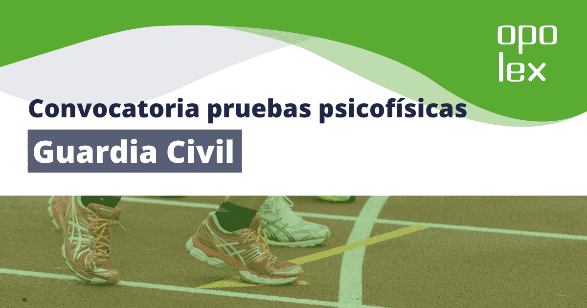 Convocatoria pruebas psicofísicas Guardia Civil